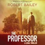 The Professor, Robert Bailey