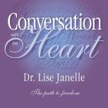 Conversation with the Heart, Lise Janelle