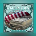 American Coins and Bills Money Power; Rourke Discovery Library, Jason Cooper