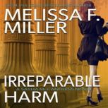 Irreparable Harm, Melissa F. Miller