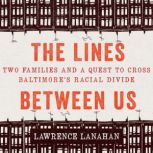 The Lines Between Us, Lawrence Lanahan
