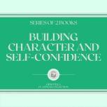 BUILDING CHARACTER AND SELF-CONFIDENCE (SERIES OF 2 BOOKS), LIBROTEKA