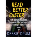 Read Better Faster, Debbie Drum