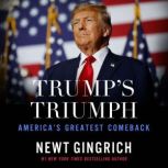 Trumps Triumph, Newt Gingrich