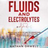 Fluids and Electrolytes, Nathan Orwell