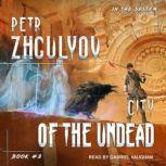 City of the Undead, Petr Zhgulyov