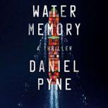 Water Memory, Daniel Pyne