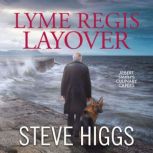 Lyme Regis Layover  Rex Takes the Bi..., Steve Higgs