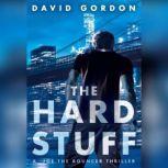 The Hard Stuff, David Gordon