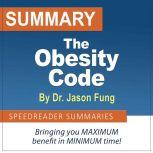 Summary of The Obesity Code by Dr. Ja..., SpeedReader Summaries