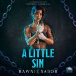 A Little Sin, Rawnie Sabor
