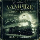 Vampire on the Orient Express, Shane Carrow
