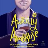 Awfully Ambrose, Sarah Honey