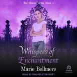 Whispers of Enchantment, Marie Bellmere
