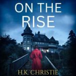 On the Rise, H.K. Christie