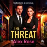 The Threat, Alex Rose