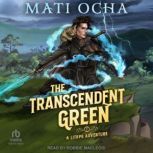 The Transcendent Green, Mati Ocha