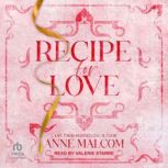 Recipe for Love, Anne Malcom