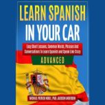 LEARN SPANISH IN YOUR CAR ADVANCED, Michael Patrick Noble, Paul Jackson Anderson