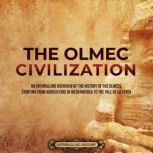 The Olmec Civilization An Enthrallin..., Enthralling History