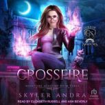 Crossfire, Skyler Andra