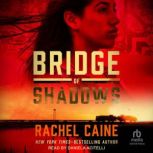 Bridge of Shadows, Rachel Caine