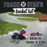 Frank n Stans Bucket List 4 Bride..., J C Williams