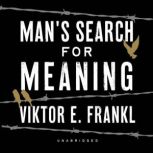 Mans Search for Meaning, Viktor E. Frankl
