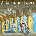 A Naja in the Palace, Marty Machowski