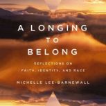 A Longing to Belong, Michelle LeeBarnewall