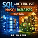 SQL for Data Analysis and NoSQL Datab..., Brian Paul