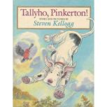 Tallyho, Pinkerton, Steven Kellogg