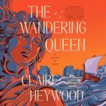 The Wandering Queen, Claire Heywood