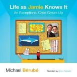 Life as Jamie Knows It, Michael Berube