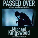 Passed Over, Michael Kingswood