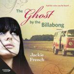 The Ghost by the Billabong The Matil..., Jackie French
