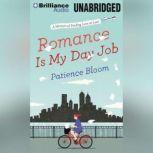 Romance Is My Day Job, Patience Bloom