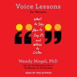 Voice Lessons for Parents, Wendy Mogel