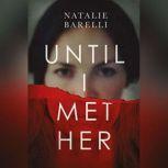Until I Met Her, Natalie Barelli