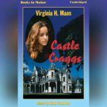 Castle Craggs, Virginian H. Maas
