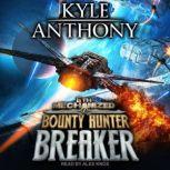 Bounty Hunter Breaker, Kyle Anthony