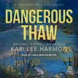 Dangerous Thaw, Kari Lee Harmon