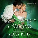 How to Marry a Marquess, Stacy Reid