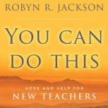 You Can Do This, Robyn R. Jackson