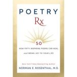 Poetry Rx, Norman E. Rosenthal M.D.