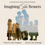 Imagining The Bennets, Alex Urquhart