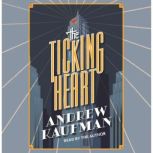 The Ticking Heart, Andrew Kaufman