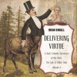 Delivering Virtue, Brian Kindall