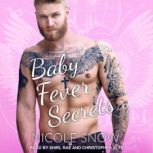 Baby Fever Secrets, Nicole Snow