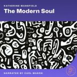 The Modern Soul, Katherine Mansfield